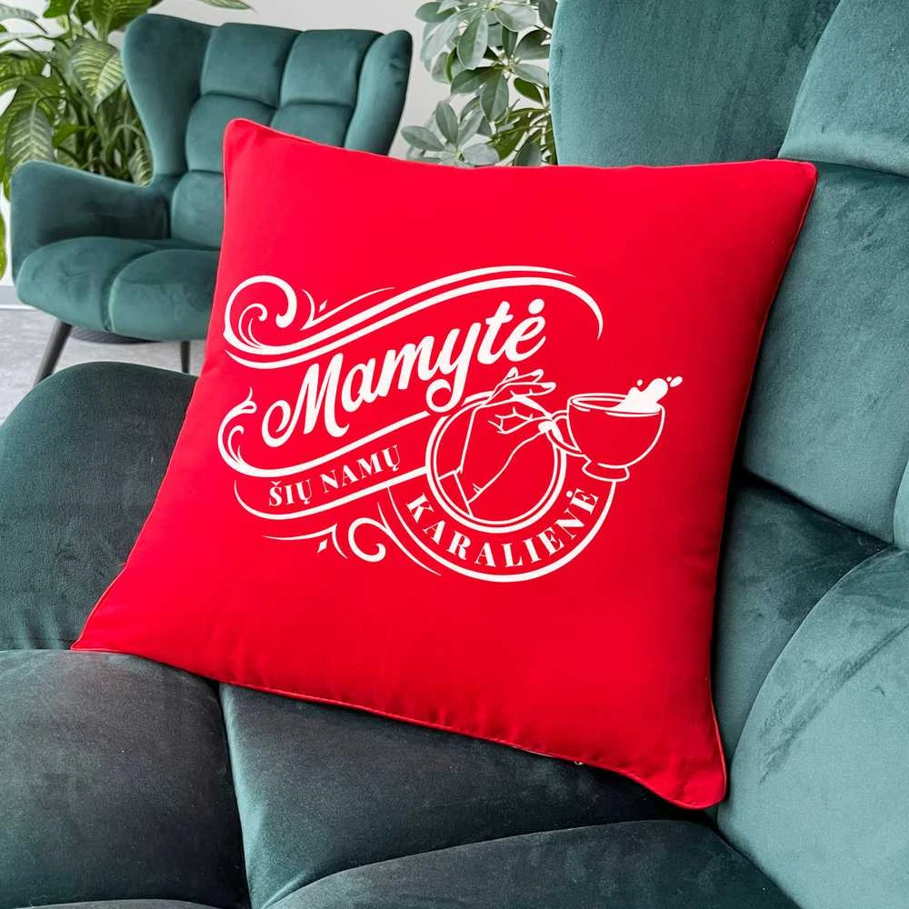 Dekoratyvinė pagalvėlė "Mamytė - namų karalienė"