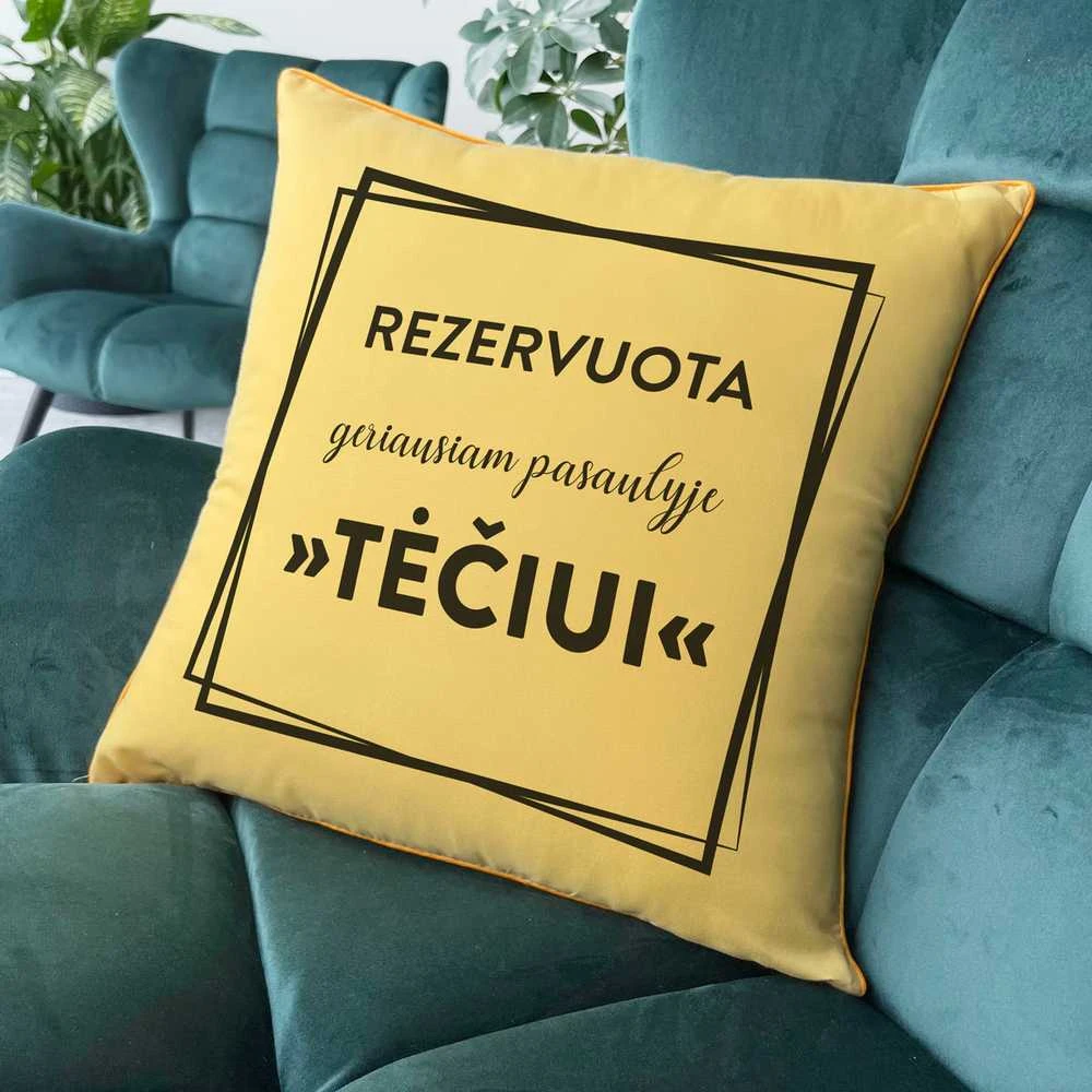 Dekoratyvinė pagalvėlė "Rezervuota geriausiam pasaulyje tėčiui"