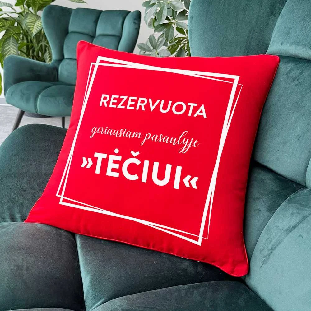 Dekoratyvinė pagalvėlė "Rezervuota geriausiam pasaulyje tėčiui"