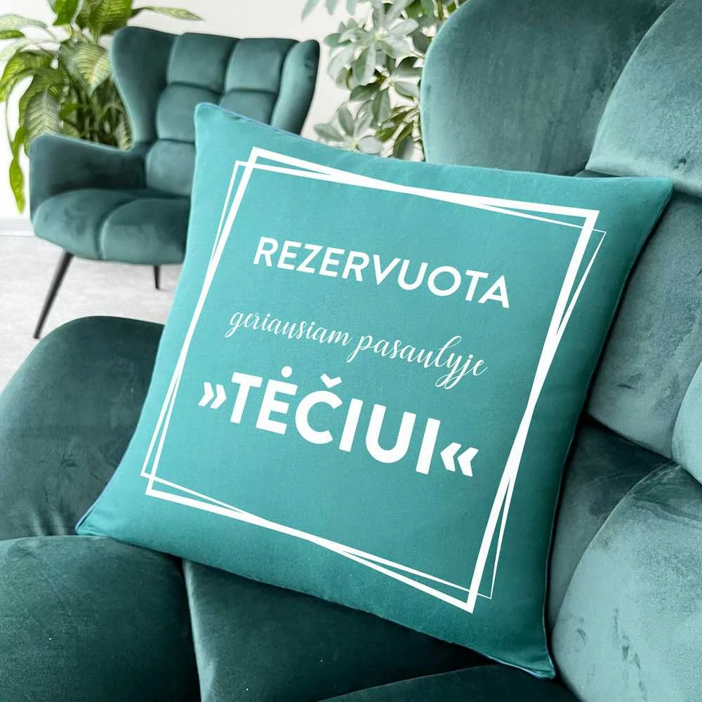 Dekoratyvinė pagalvėlė "Rezervuota geriausiam pasaulyje tėčiui"
