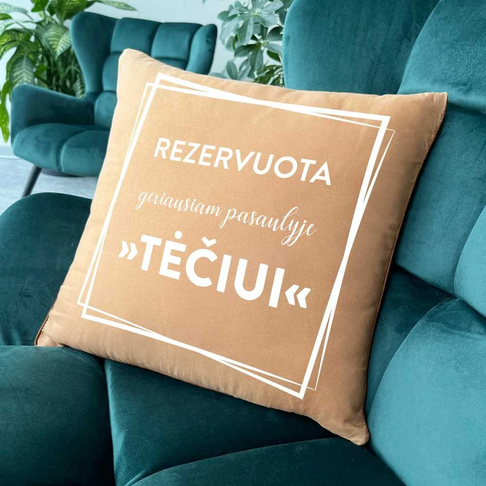 Dekoratyvinė pagalvėlė "Rezervuota geriausiam pasaulyje tėčiui"