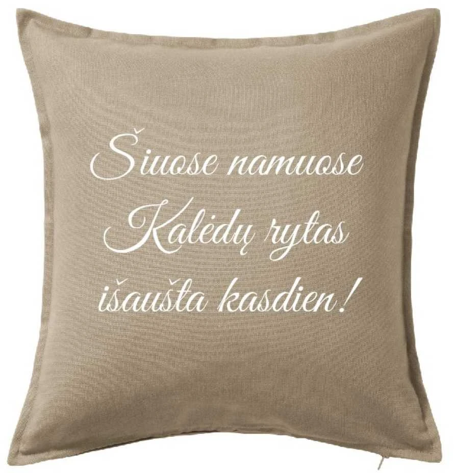 Dekoratyvinė pagalvėlė "Šiuose namuose Kalėdų rytas išaušta kasdien"