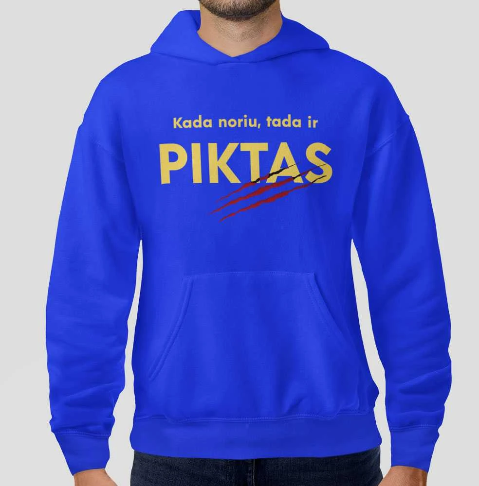 Džemperis "Kada noriu, tada ir piktas"