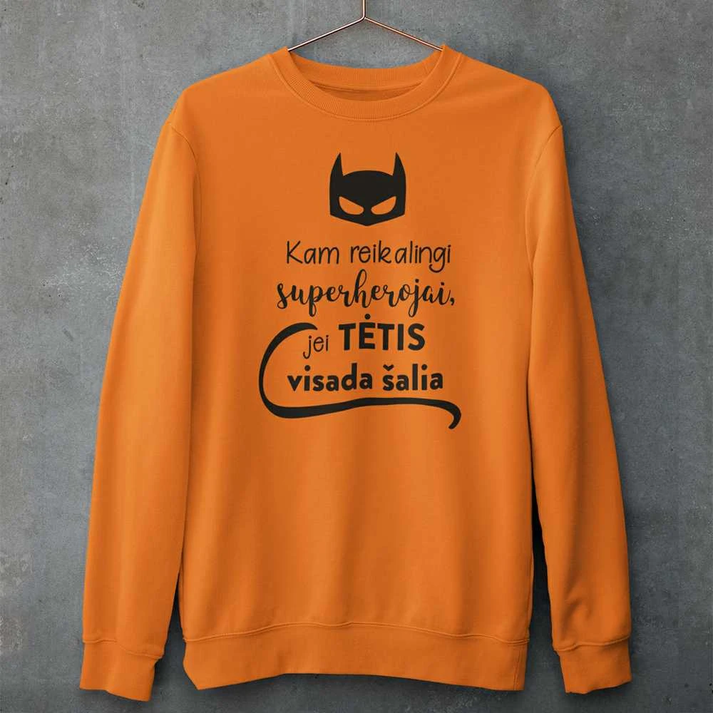 Džemperis "Kam reikalingi superherojai, jei TĖTIS visada šalia" (be kapišono)