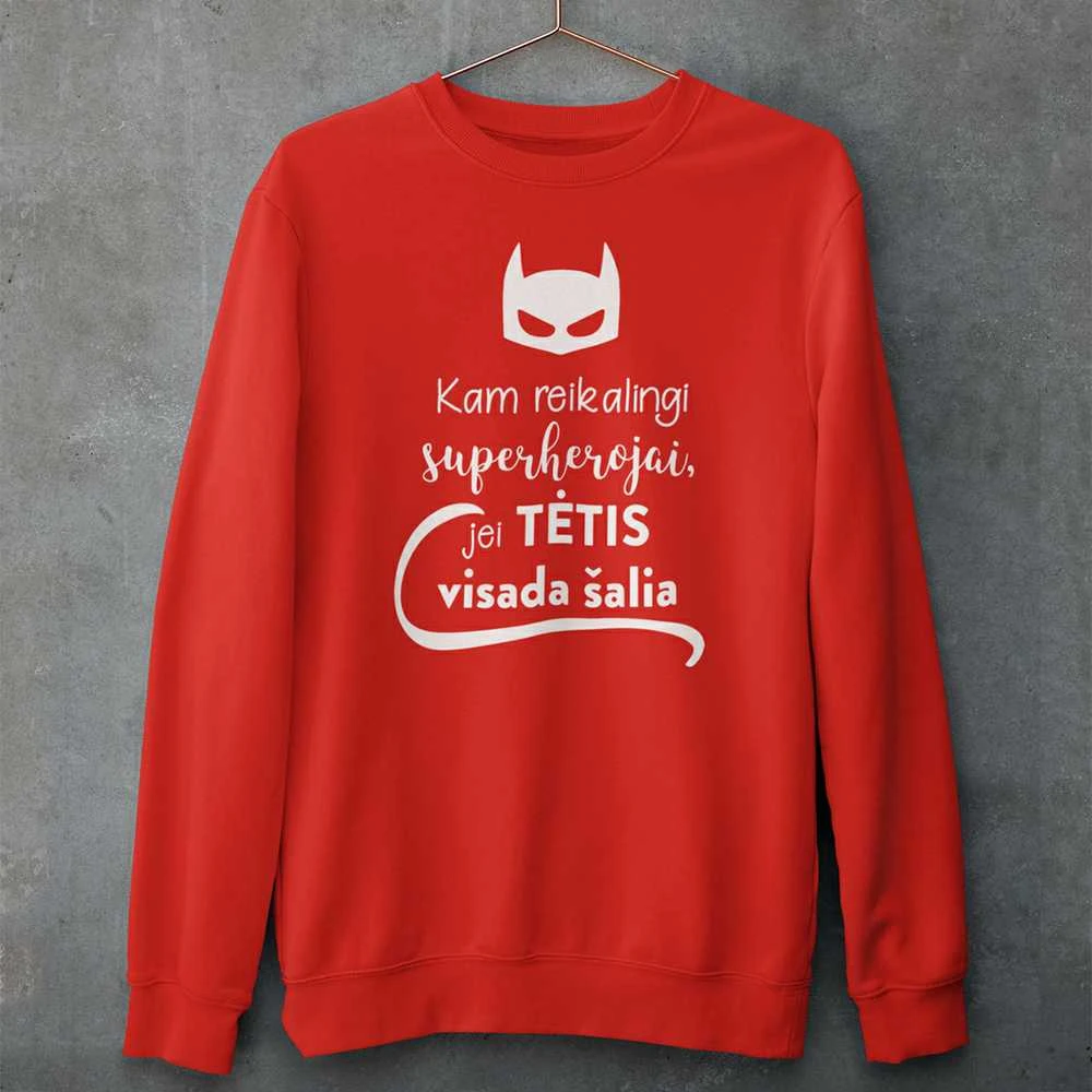 Džemperis "Kam reikalingi superherojai, jei TĖTIS visada šalia" (be kapišono)