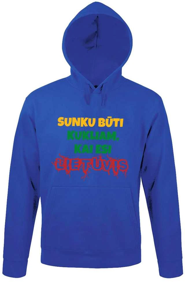 Džemperis "Sunku būti kukliam, kai esi LIETUVIS"