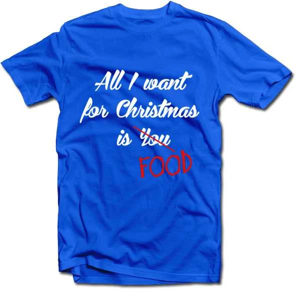 Marškinėliai "All I want for christmas is FOOD"