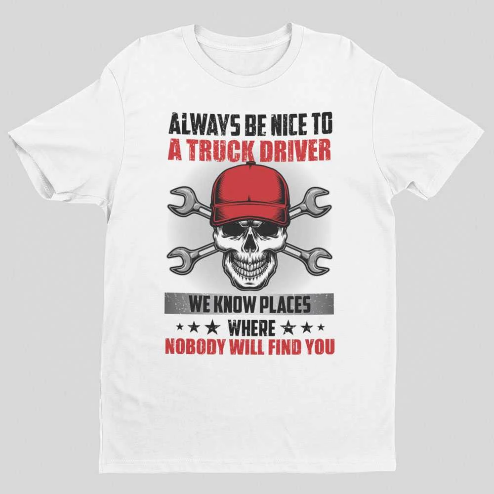 Marškinėliai "Always be nice to a truck driver"