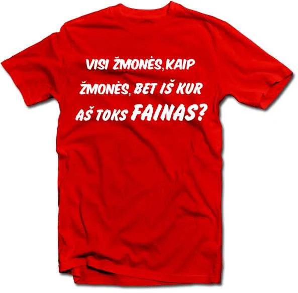 Marškinėliai "Aš - fainas"