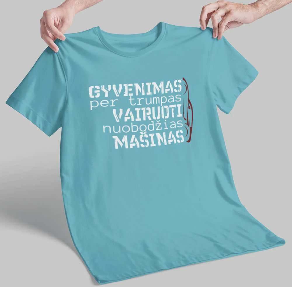Marškinėliai "Aš nevairuoju nuobodžios mašinos"
