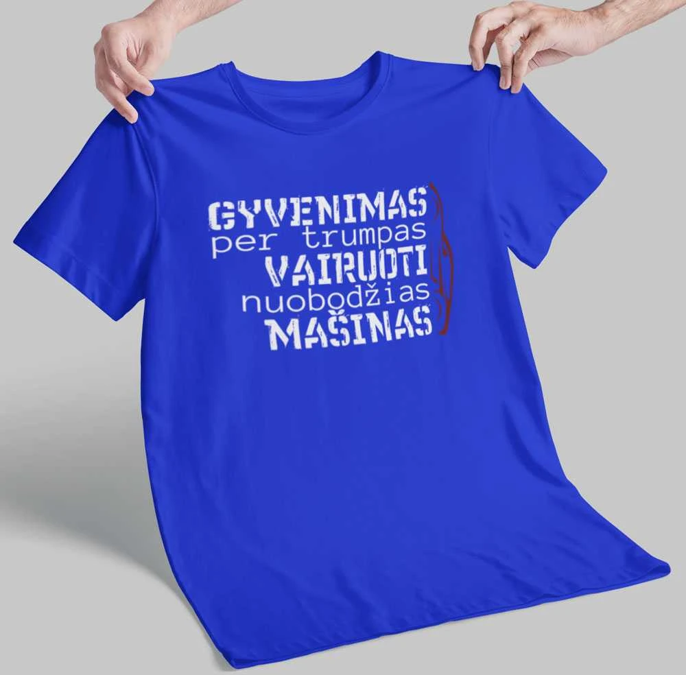 Marškinėliai "Aš nevairuoju nuobodžios mašinos"