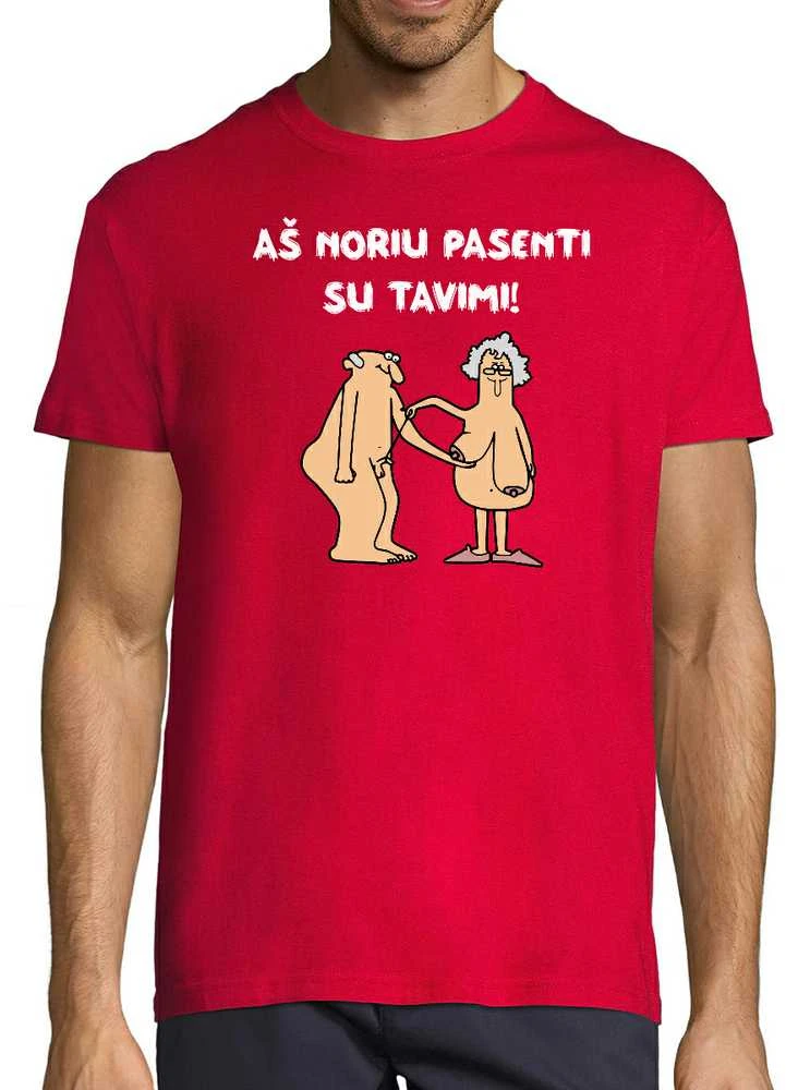 Marškinėliai "Aš noriu pasenti su tavimi"