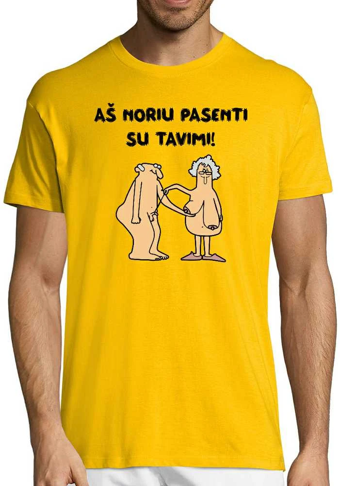 Marškinėliai "Aš noriu pasenti su tavimi"
