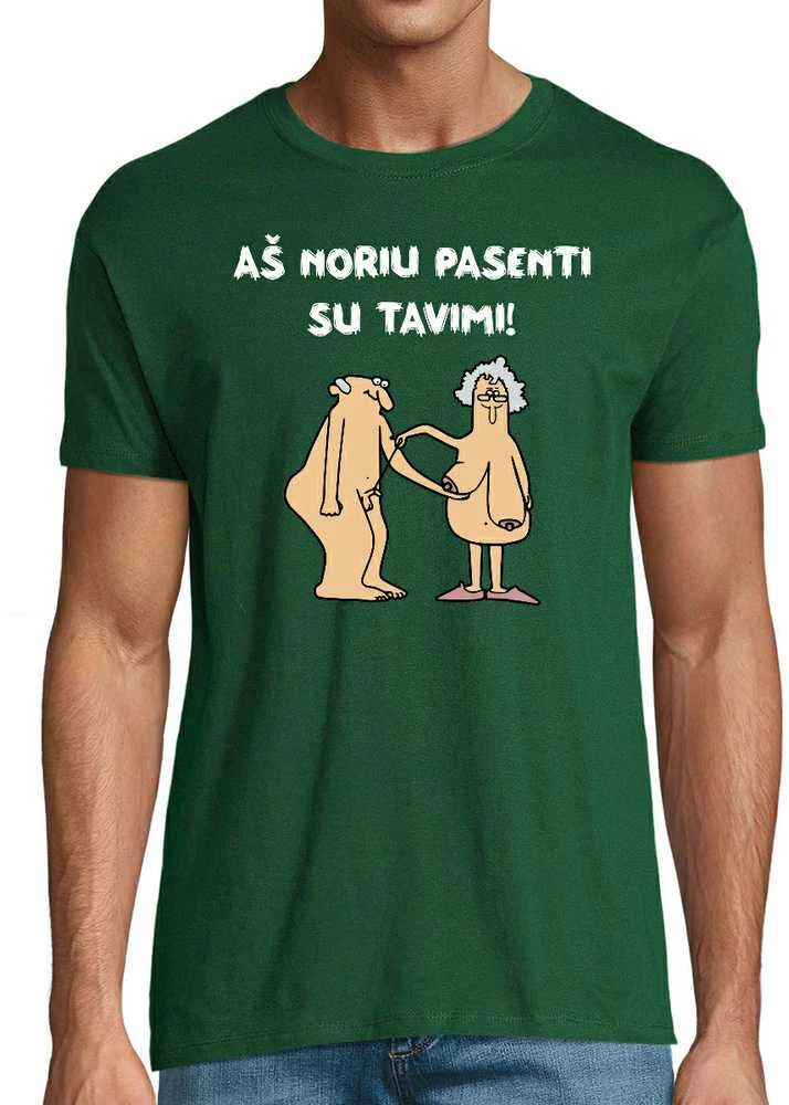 Marškinėliai "Aš noriu pasenti su tavimi"