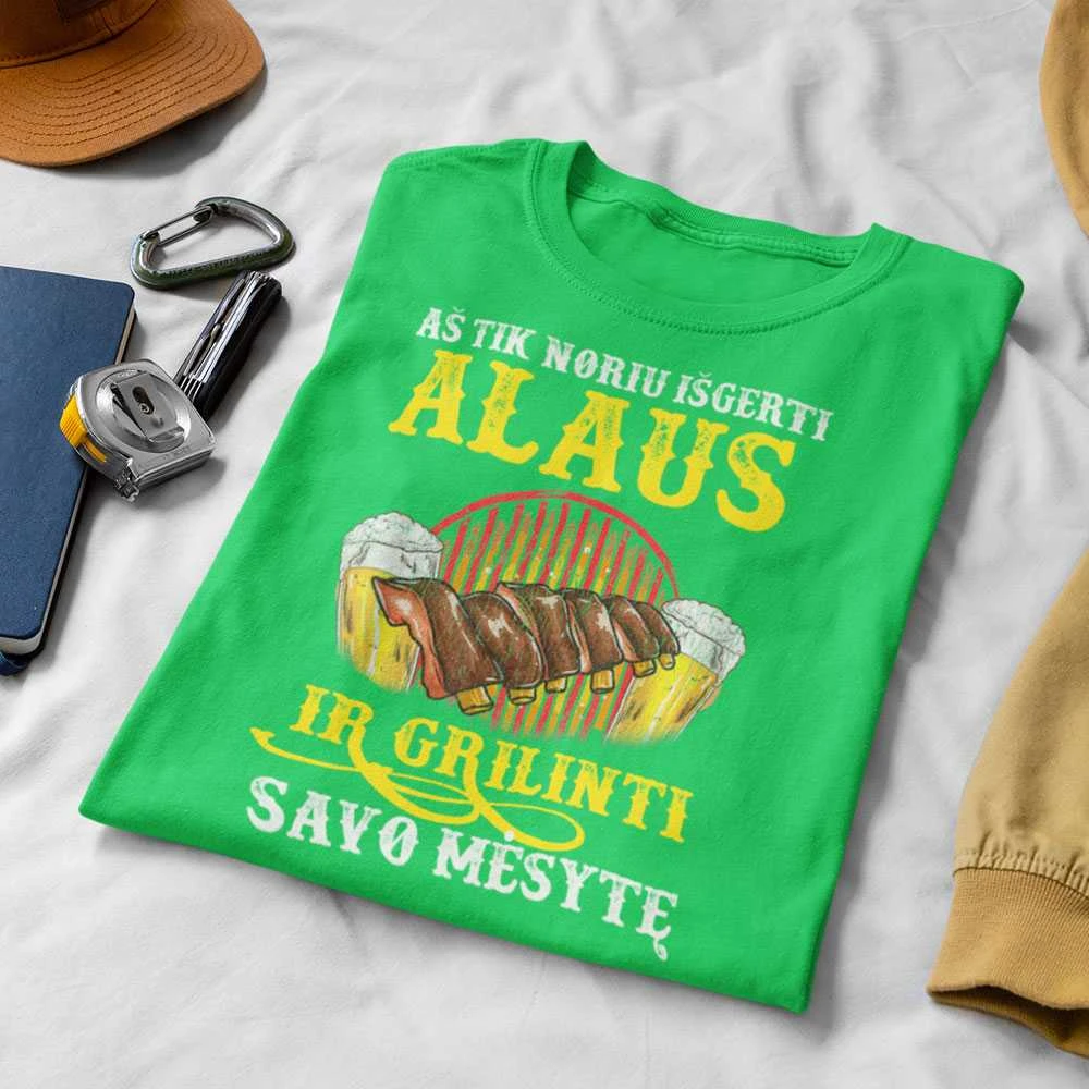Marškinėliai "Aš tik noriu išgerti ir grilinti"