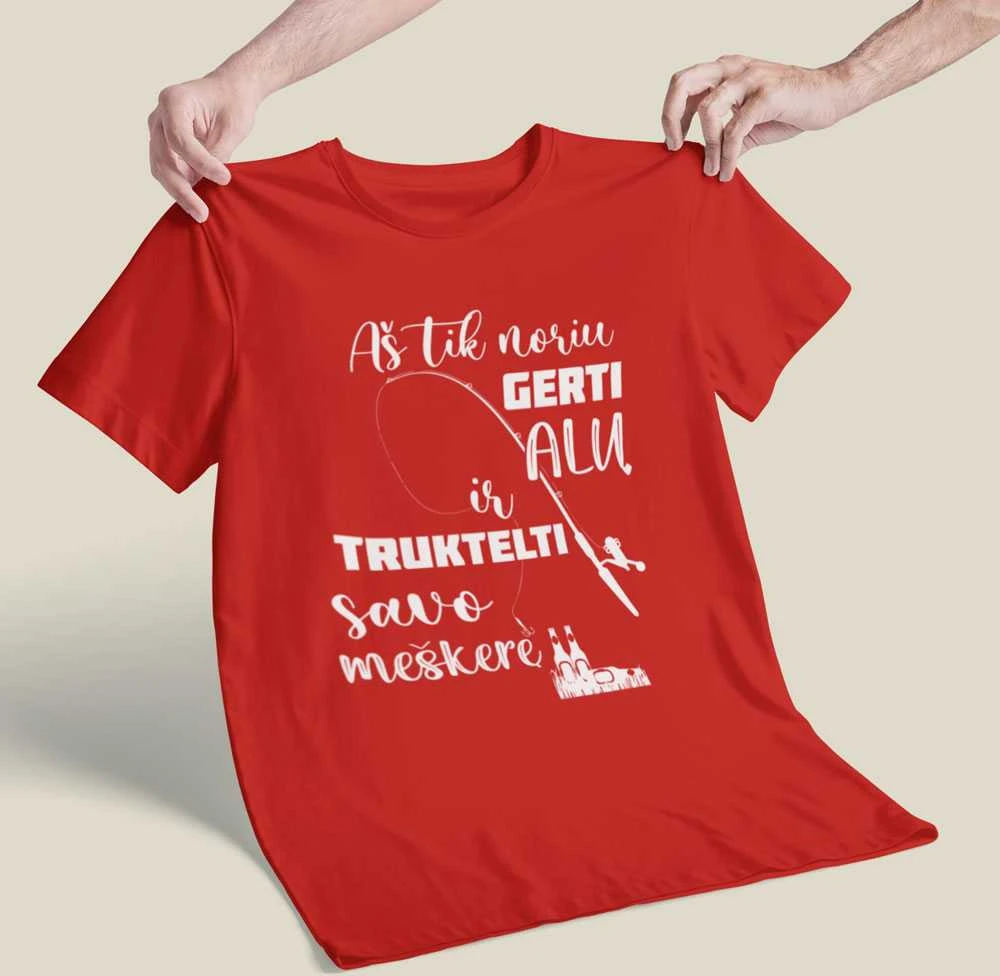 Marškinėliai "Aš tik noriu truktelti savo meškerę"