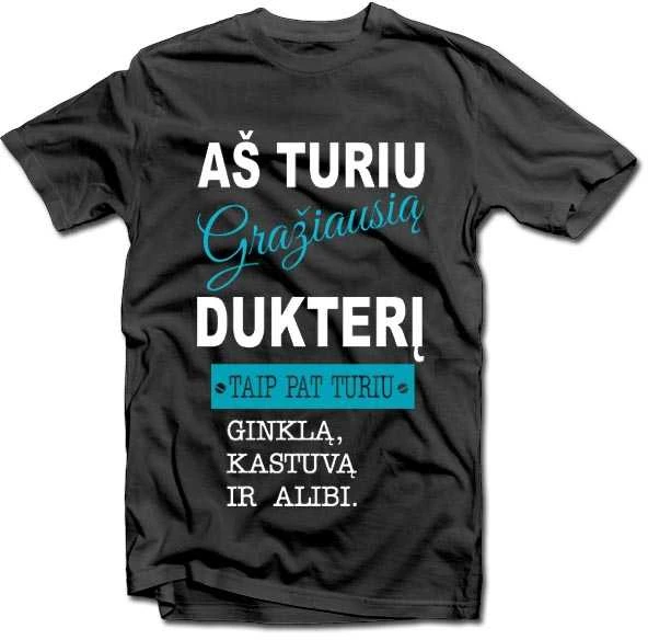 Marškinėliai "Aš turiu gražiausią dukterį"