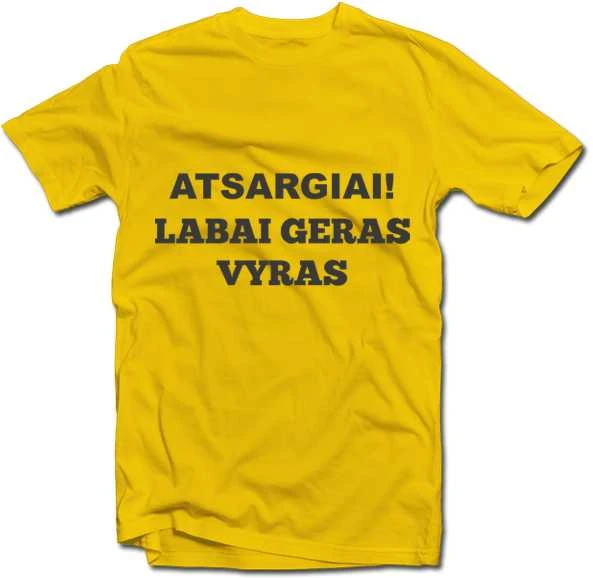 Marškinėliai "Atsargiai! Labai geras vyras"