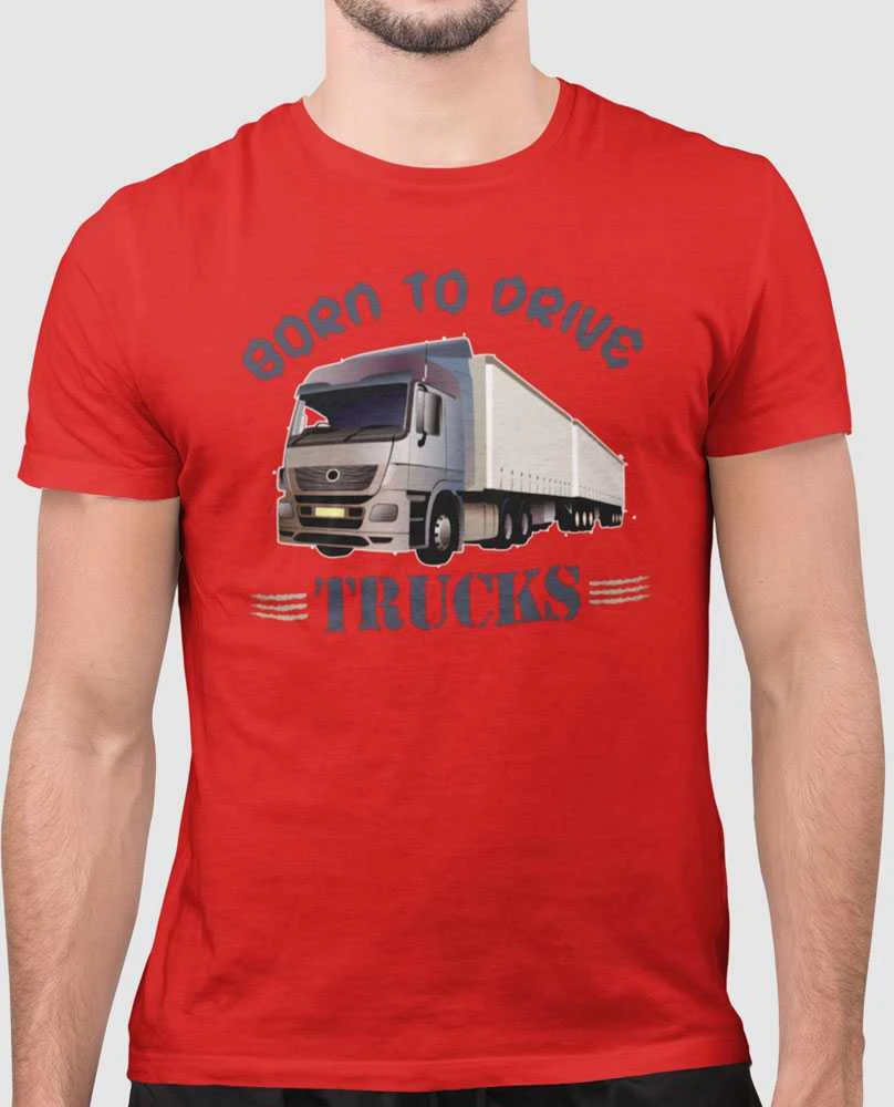 Marškinėliai "Born to drive trucks"