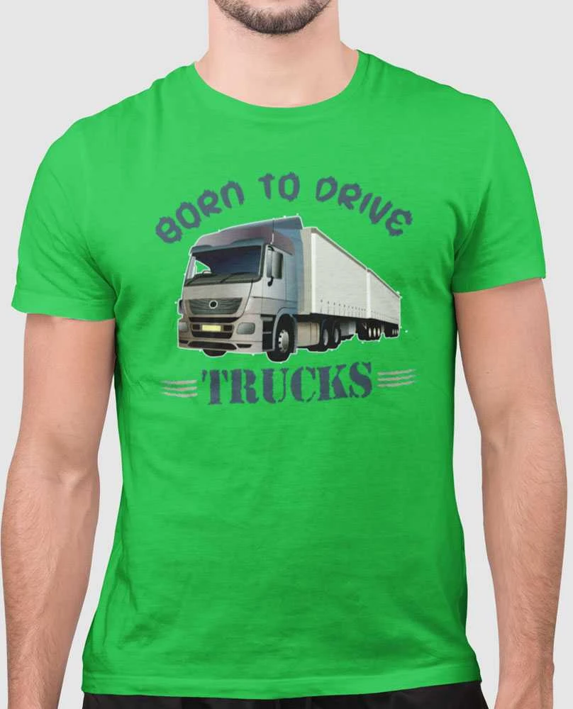 Marškinėliai "Born to drive trucks"