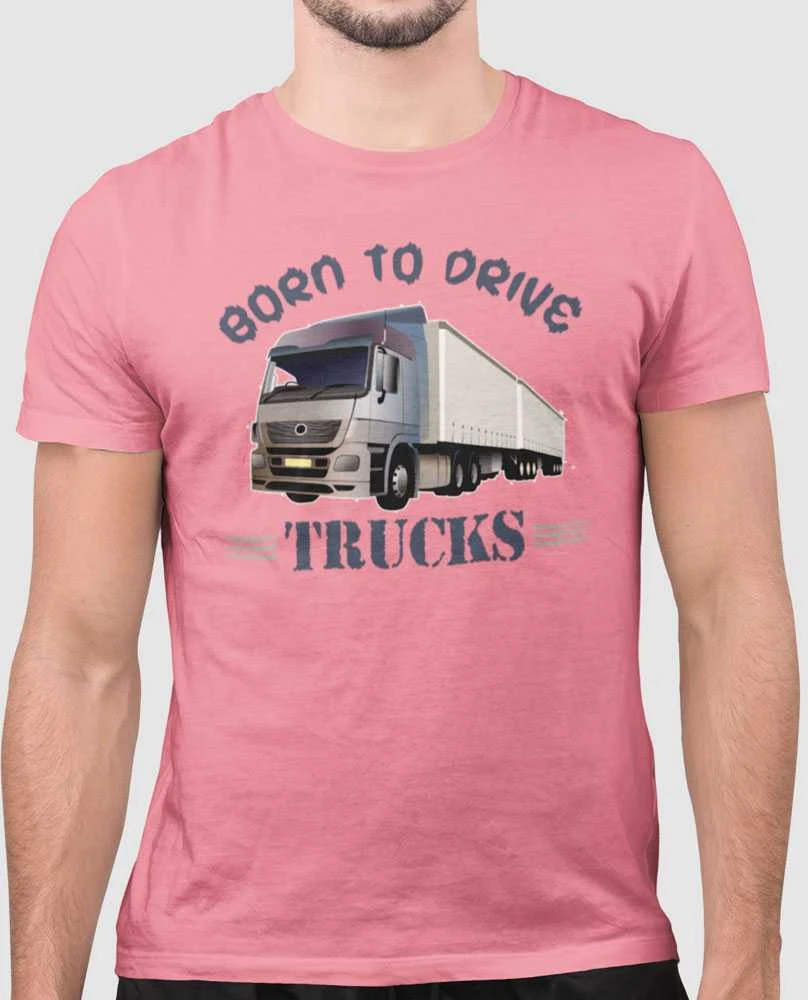 Marškinėliai "Born to drive trucks"