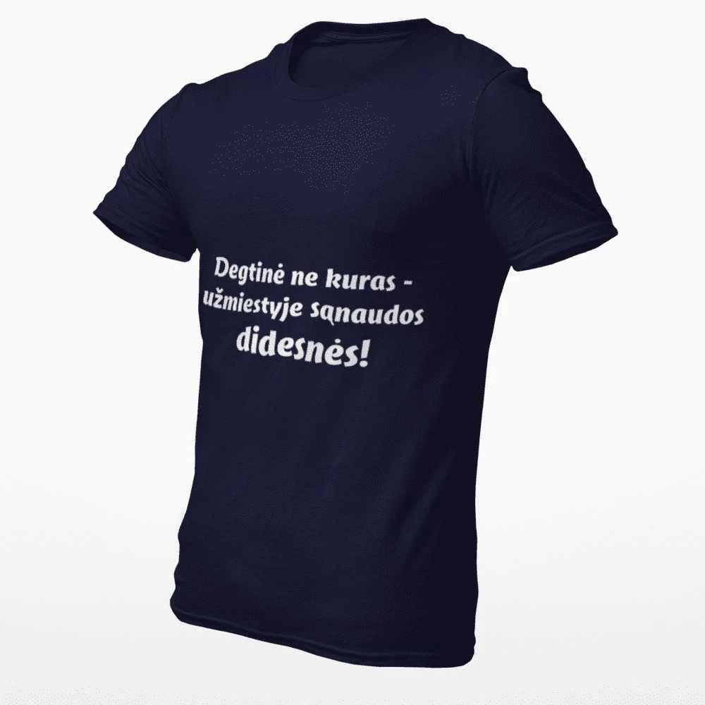 Marškinėliai "Degtinė ne kuras - užmiestyje sąnaudos didesnės"