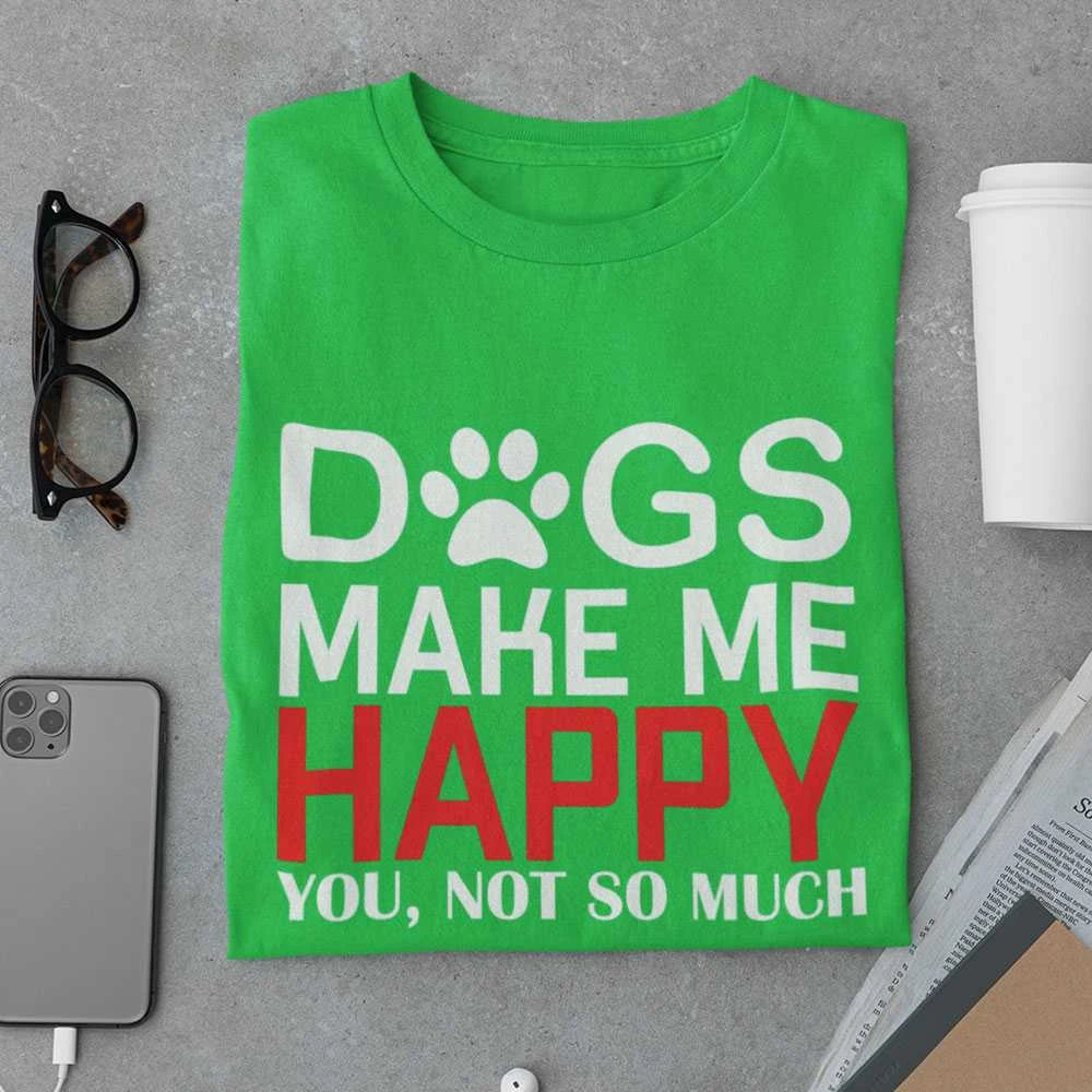 Marškinėliai "Dogs make me happy"