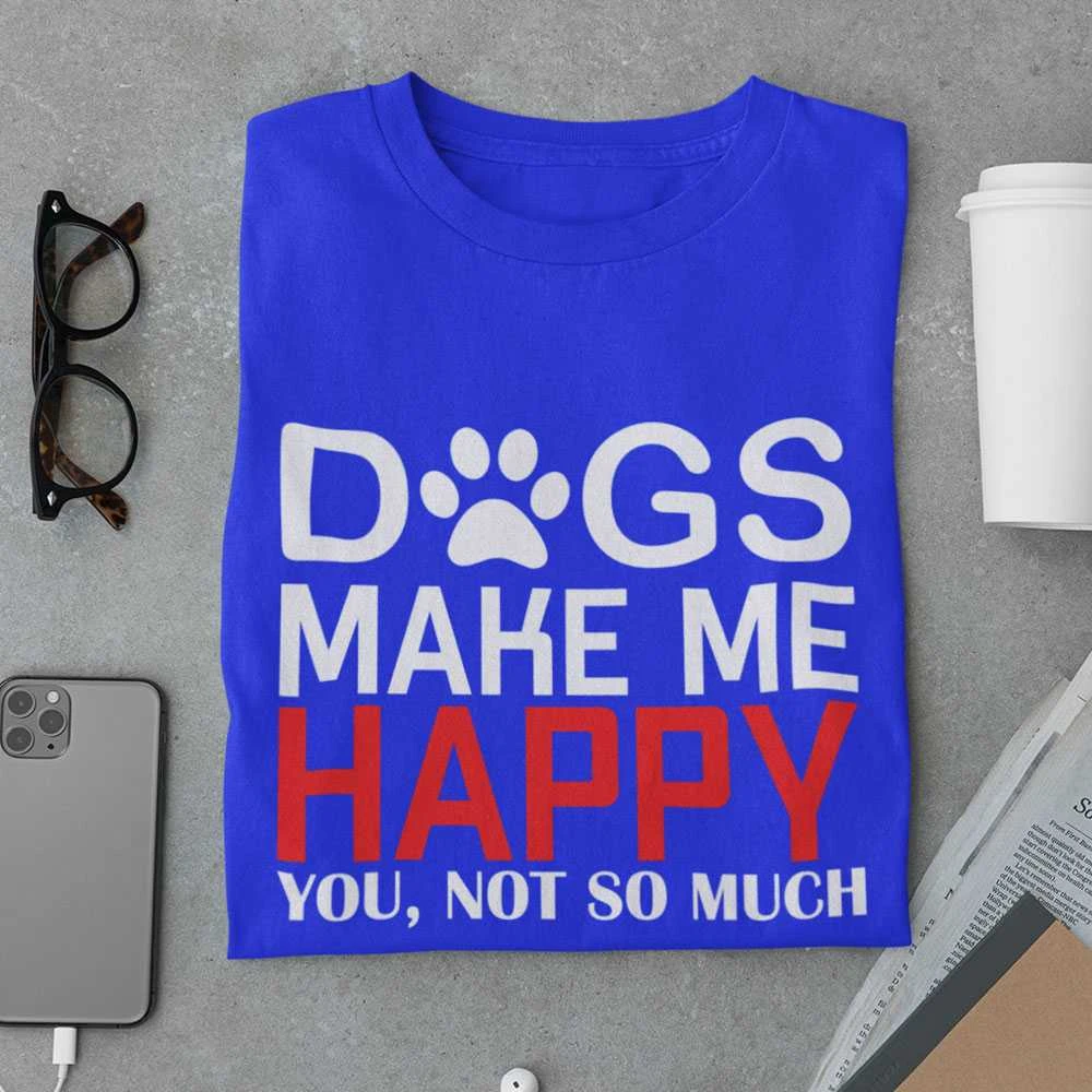 Marškinėliai "Dogs make me happy"
