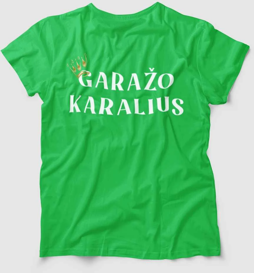 Marškinėliai "Garažo karalius"