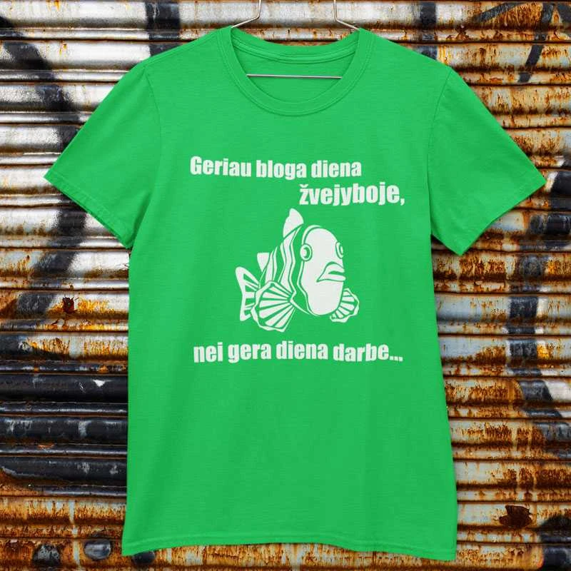 Marškinėliai "Geriau bloga diena žvejyboje"