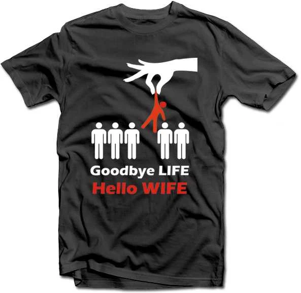 Marškinėliai "Goodbye life - hello wife"