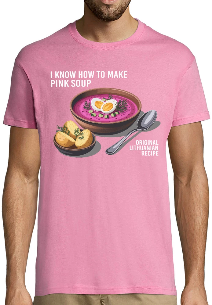 Marškinėliai "I know how to make pink soup"