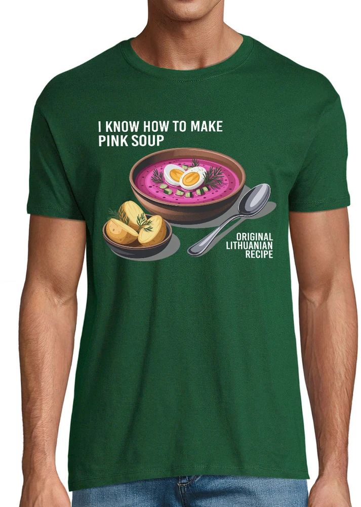 Marškinėliai "I know how to make pink soup"
