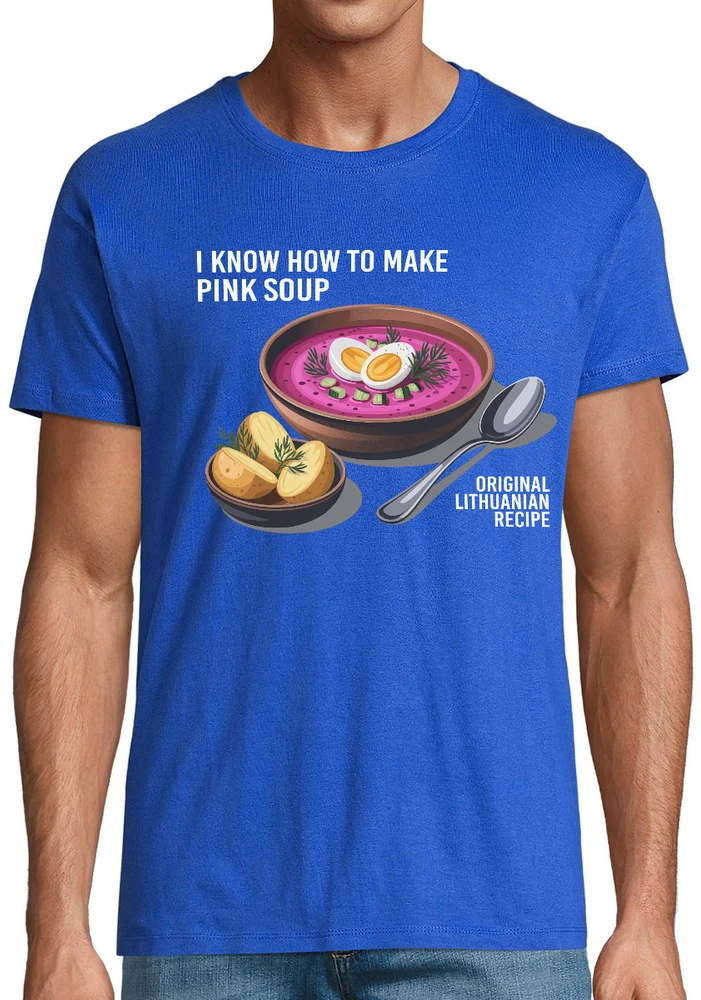Marškinėliai "I know how to make pink soup"