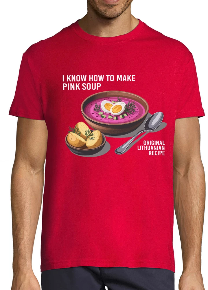 Marškinėliai "I know how to make pink soup"