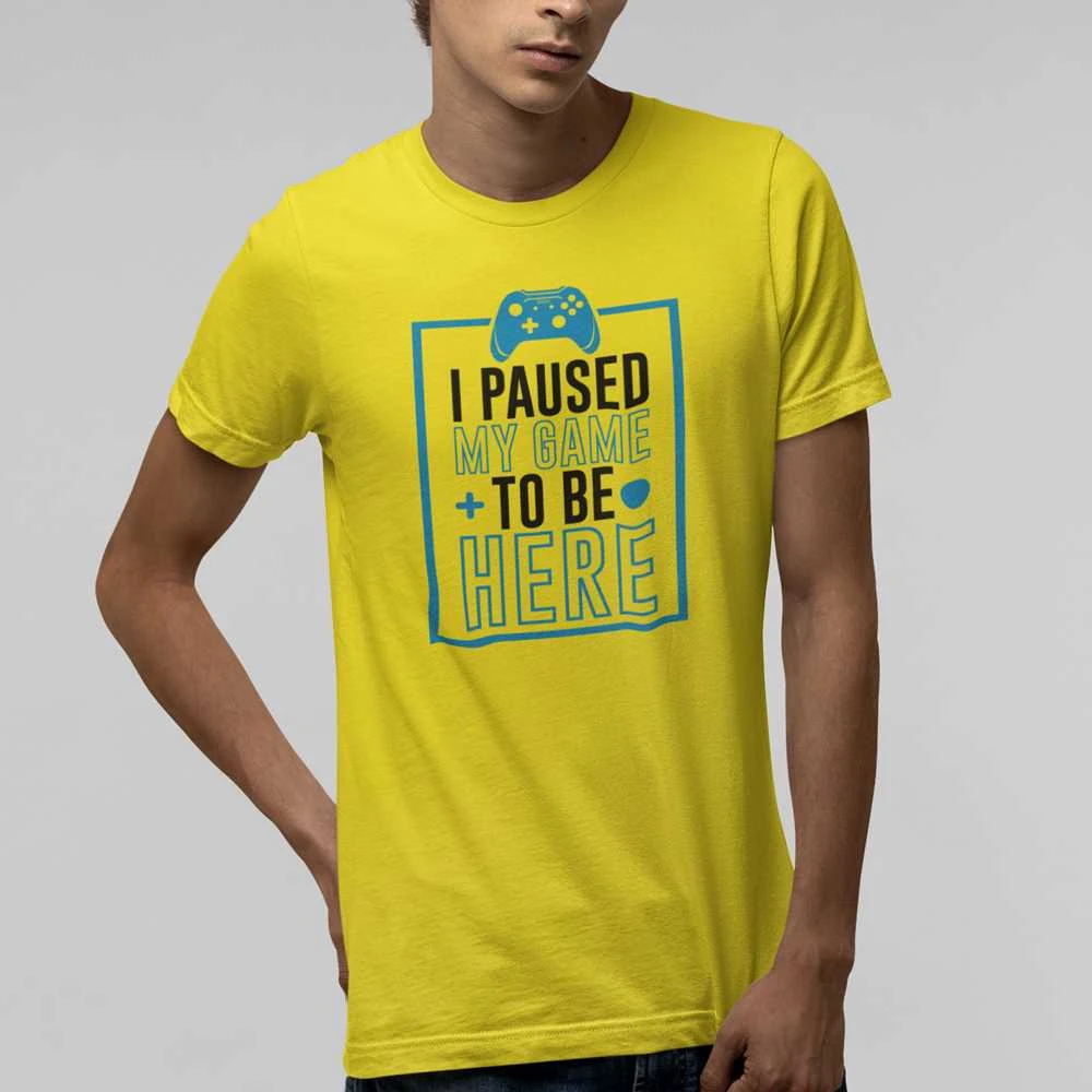Marškinėliai "I paused my game"