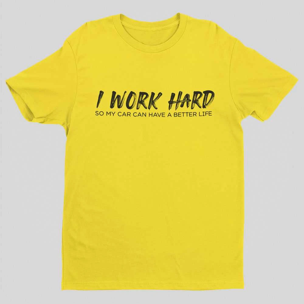Marškinėliai "I work hard"