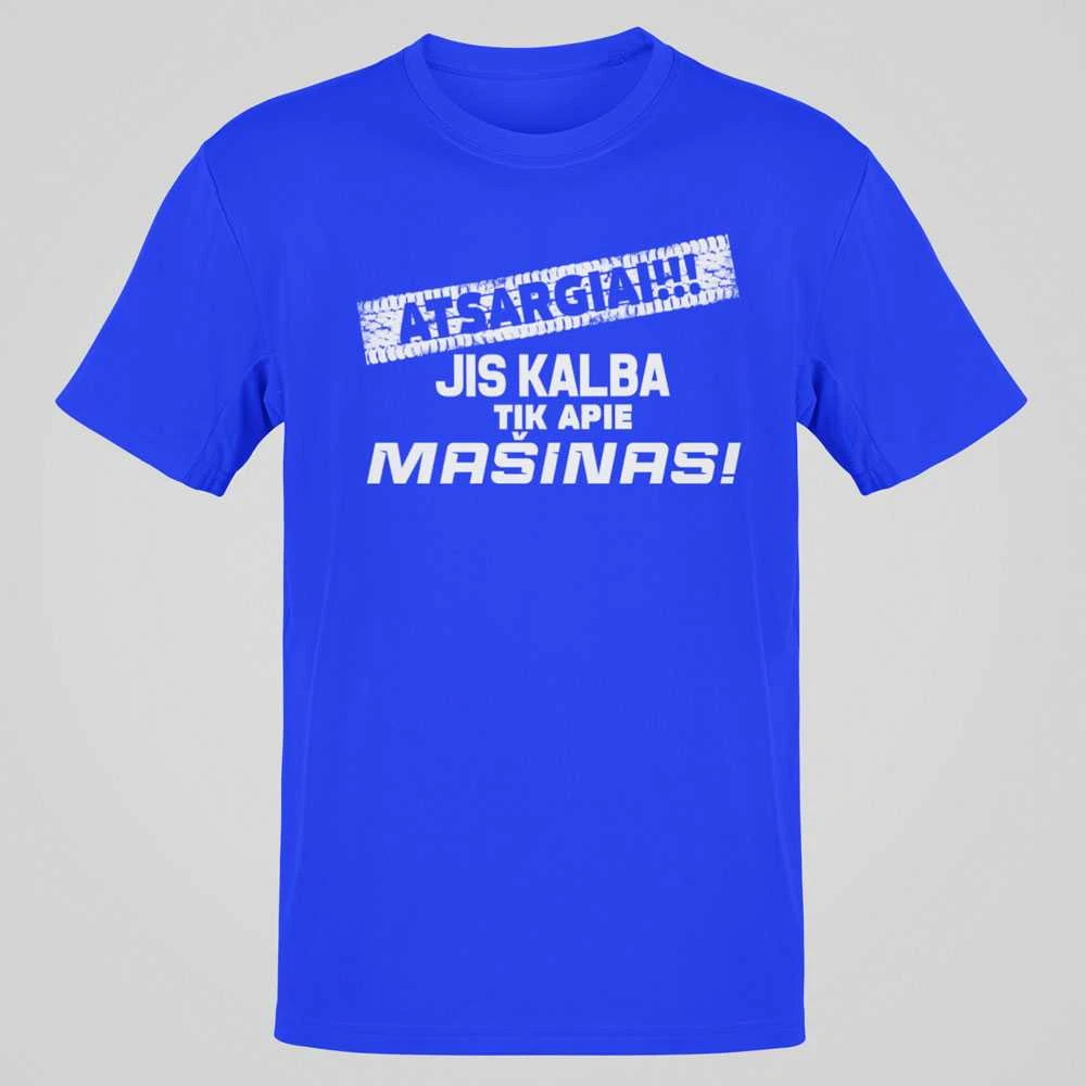 Marškinėliai "Jis kalba tik apie mašinas"