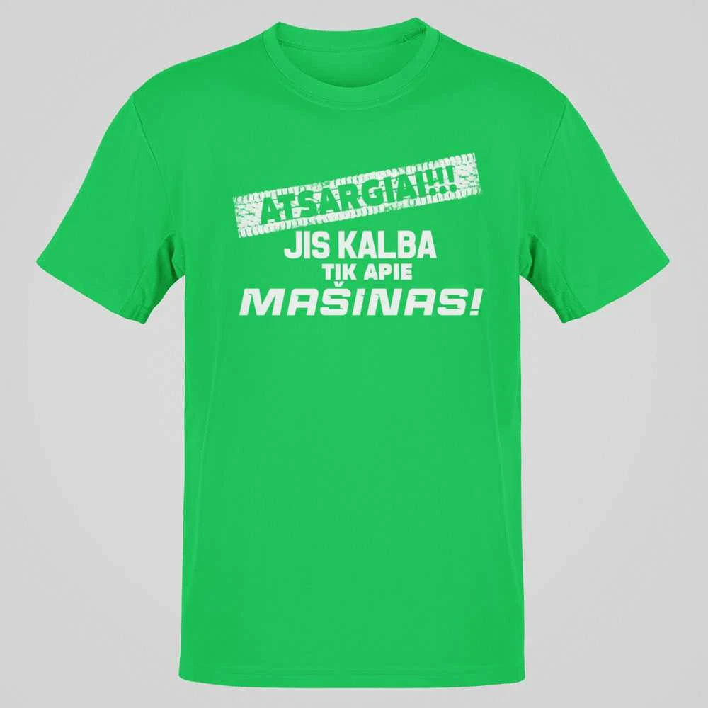 Marškinėliai "Jis kalba tik apie mašinas"