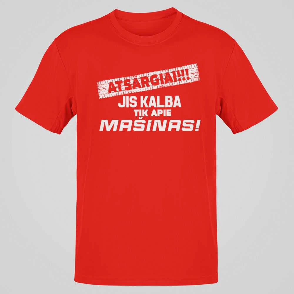 Marškinėliai "Jis kalba tik apie mašinas"