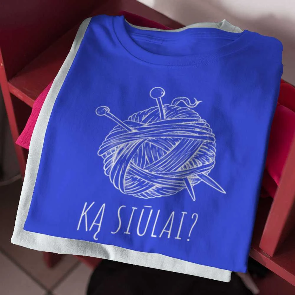 Marškinėliai "Ką siūlai?"
