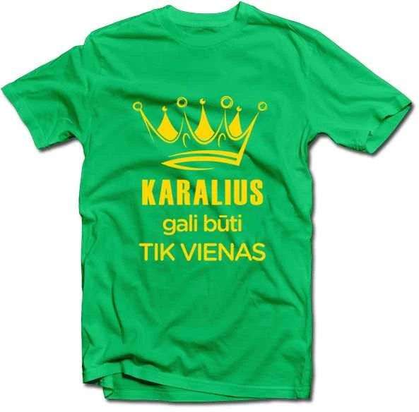 Marškinėliai "Karalius gali būti tik vienas"