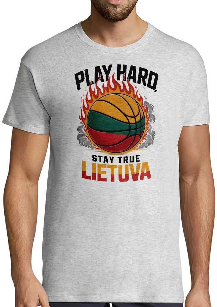 Marškinėliai "Lietuva: play hard, stay true"