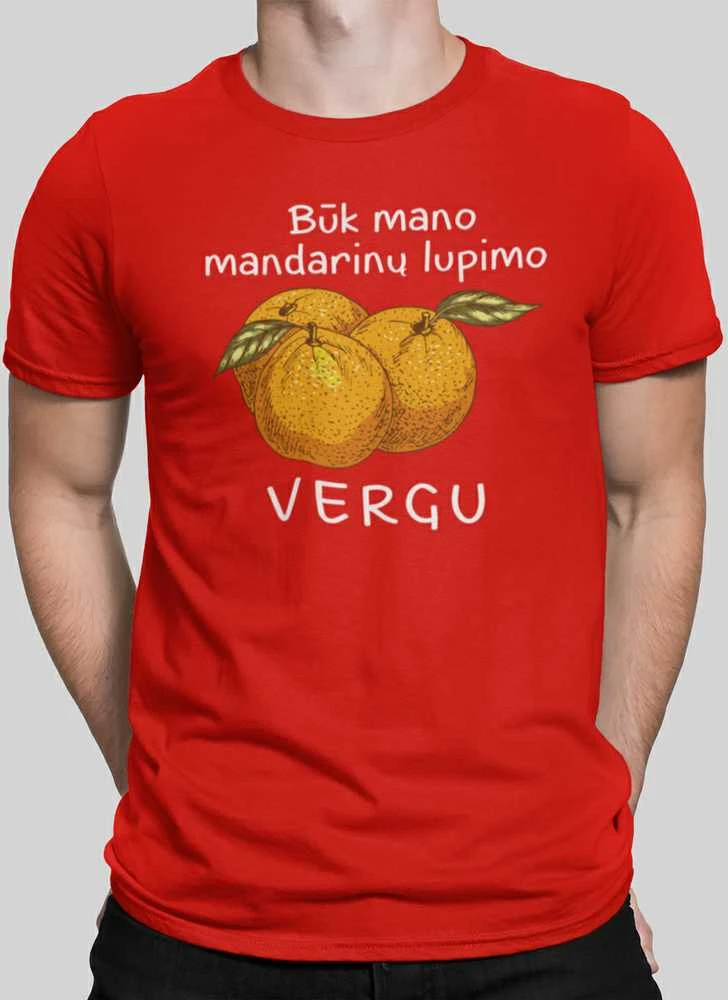 Marškinėliai "Mandarinų vergas"
