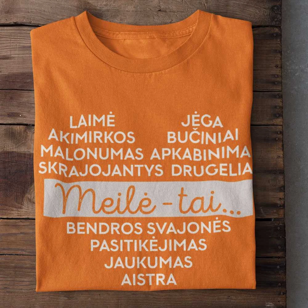 Marškinėliai "Meilė - tai..."