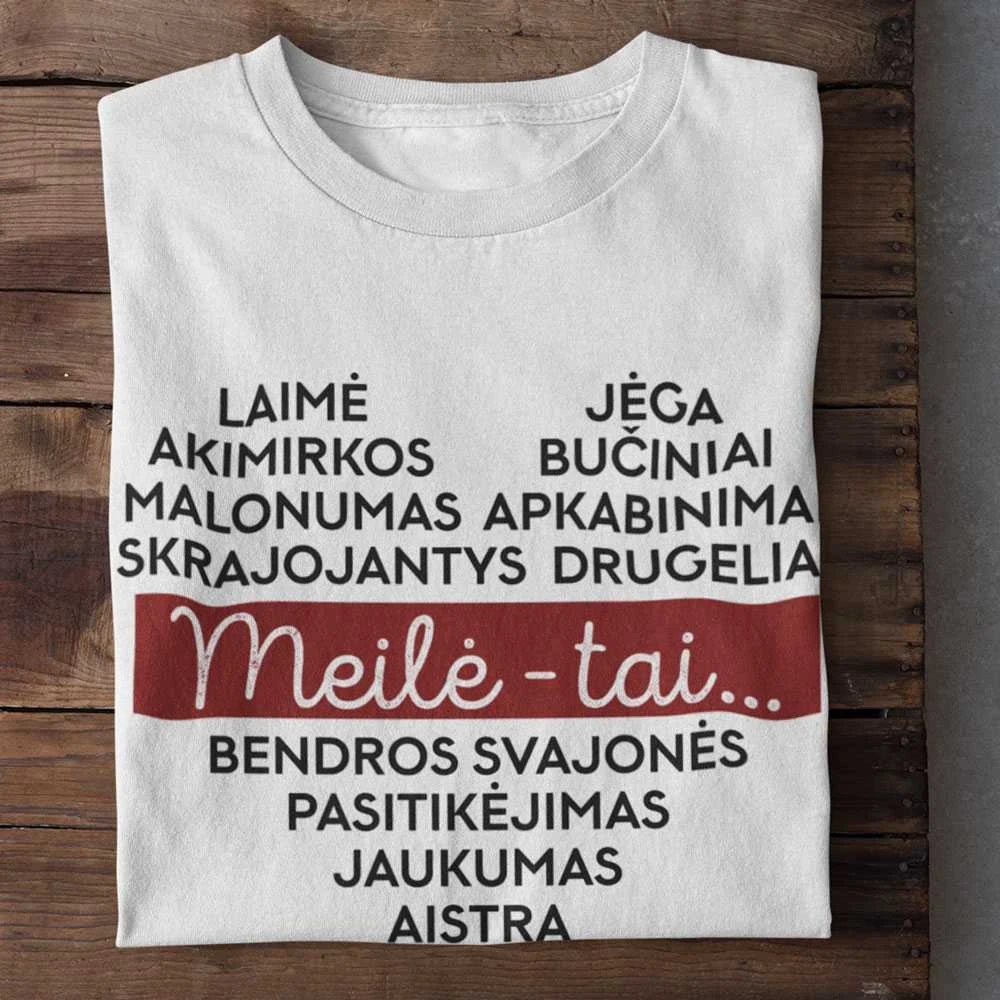 Marškinėliai "Meilė - tai..."