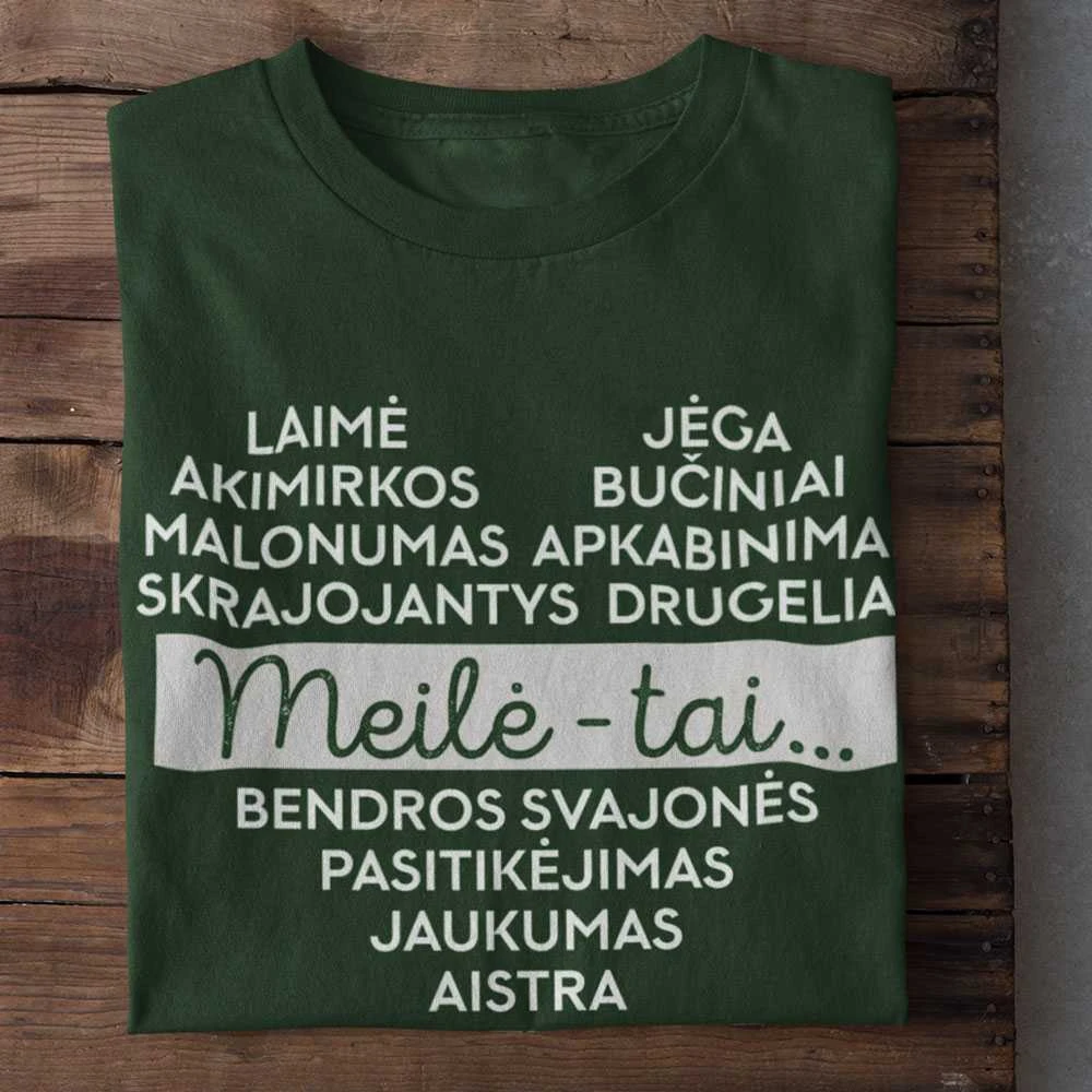 Marškinėliai "Meilė - tai..."
