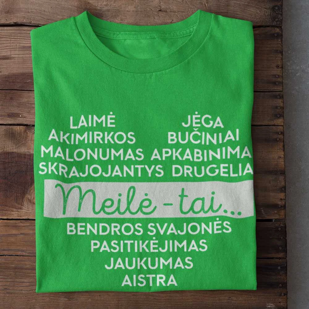 Marškinėliai "Meilė - tai..."