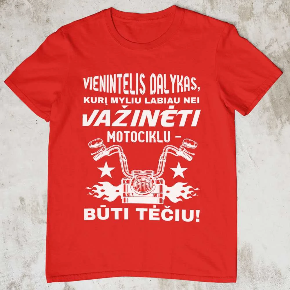 Marškinėliai "Myliu labiau nei važinėti motociklu"