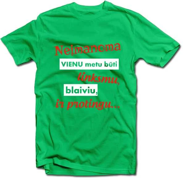 Marškinėliai "Neįmanoma būti viskuo"